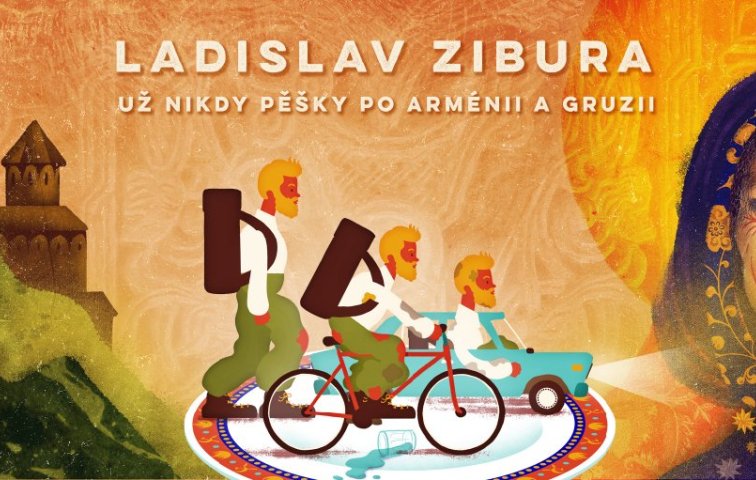 Ladislav Zibura - Už nikdy pěšky po Arménii a Gruzii